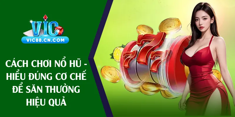 cách chơi nổ hũ